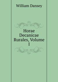 Horae Decanicae Rurales, Volume I