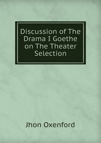 Discussion of The Drama I Goethe on The Theater Selection