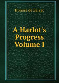A Harlot's Progress Volume I
