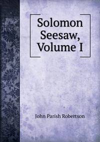 Solomon Seesaw, Volume I