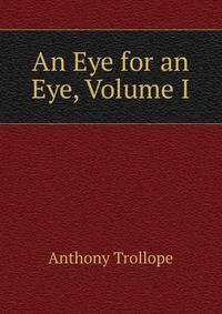 An Eye for an Eye, Volume I