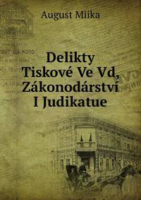 Delikty Tiskove Ve Vd, Zakonodarstvi I Judikatue