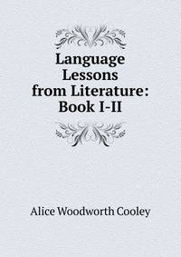 Language Lessons from Literature: Book I-II