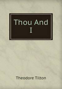 Thou And I