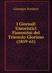 I Giornali Umoristici Fiorentini del Triennio Glorioso (1859-61)