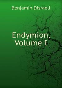 Endymion, Volume I