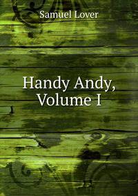 Handy Andy, Volume I
