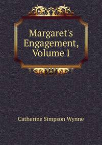 Margaret's Engagement, Volume I