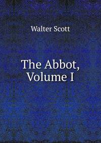 The Abbot, Volume I