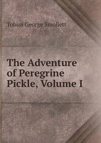 The Adventure of Peregrine Pickle, Volume I