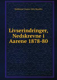 Livserindringer, Nedskrevne i Aarene 1878-80