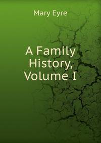 A Family History, Volume I