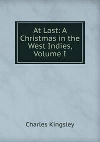 At Last: A Christmas in the West Indies, Volume I