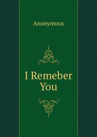 I Remeber You