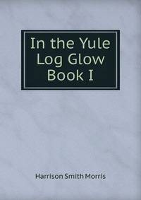 In the Yule Log Glow Book I