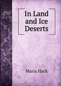 In Land and Ice Deserts