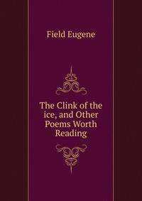 The Clink of the ice, and Other Poems Worth Reading