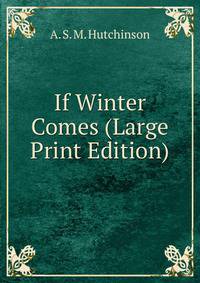 If Winter Comes (Large Print Edition)