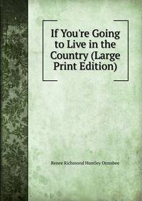 If You're Going to Live in the Country (Large Print Edition)