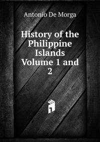 History of the Philippine Islands Volume 1 and 2