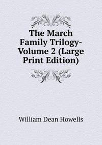 The March Family Trilogy- Volume 2 (Large Print Edition)