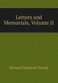 Letters and Memorials, Volume II