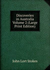 Discoveries in Australia Volume 2 (Large Print Edition)