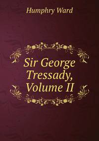 Sir George Tressady, Volume II