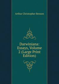 Darwiniana: Essays, Volume 2 (Large Print Edition)