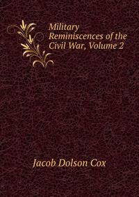 Military Reminiscences of the Civil War, Volume 2