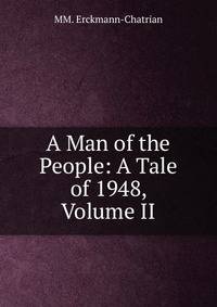 A Man of the People: A Tale of 1948, Volume II