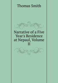 Narrative of a Five Year's Residence at Nepaul, Volume II