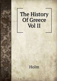 The History Of Greece Vol II