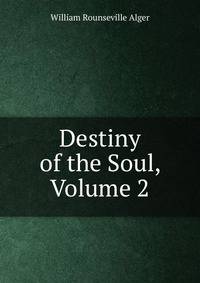 Destiny of the Soul, Volume 2