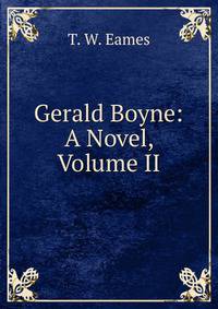 Gerald Boyne: A Novel, Volume II