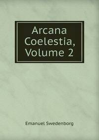 Arcana Coelestia, Volume 2