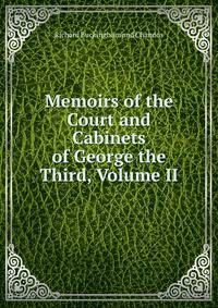 Memoirs of the Court and Cabinets of George the Third, Volume II