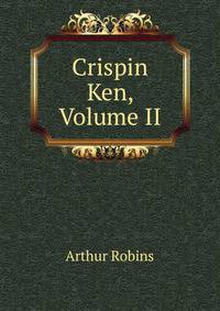 Crispin Ken, Volume II