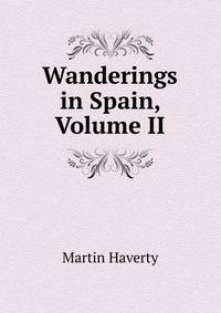 Wanderings in Spain, Volume II