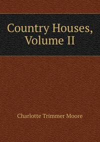 Country Houses, Volume II