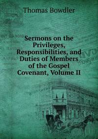 Sermons on the Privileges, Responsibilities, and Duties of Members of the Gospel Covenant, Volume II