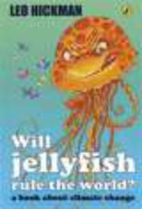 Will Jellyfish Rule the World?