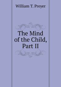 The Mind of the Child, Part II