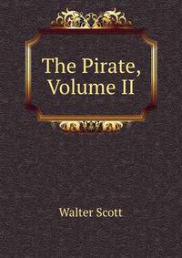 The Pirate, Volume II
