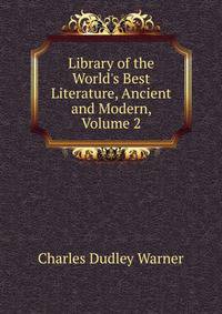 Library of the World's Best Literature, Ancient and Modern, Volume 2