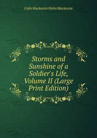 Storms and Sunshine of a Soldier's Life, Volume II (Large Print Edition)