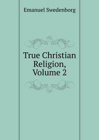 True Christian Religion, Volume 2