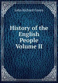 History of the English People Volume II