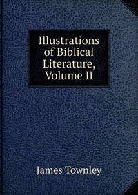 Illustrations of Biblical Literature, Volume II