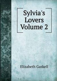 Sylvia's Lovers Volume 2